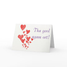 Tha gaol agam ort. Gaélique écossais "Je t'aime"