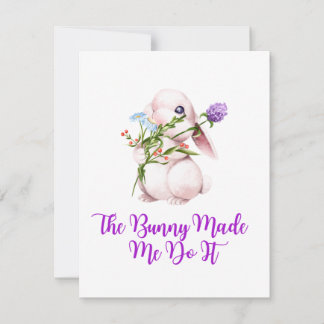 Cartes Pour Fêtes Annuelles The Bunny Made Me Do It sur un