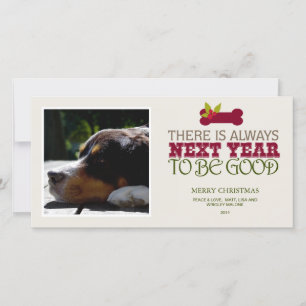 Cartes Pour Fêtes Annuelles There is Always Next Year to Be Good - Pet