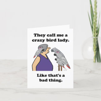 Cartes Pour Fêtes Annuelles They call me a crazy bird lady. Card