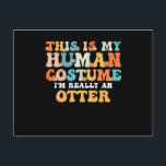 Cartes Pour Fêtes Annuelles This is My Human Costume I'm Really An Otter<br><div class="desc">This is My Human Costume I'm Really An Otter</div>