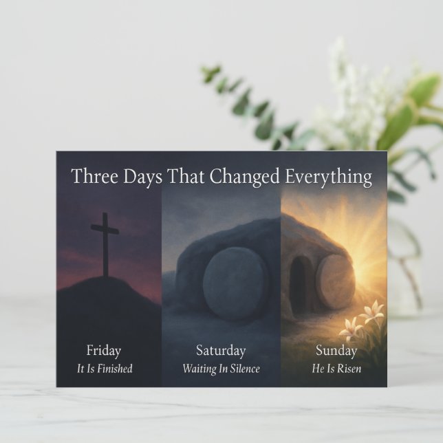 Cartes Pour Fêtes Annuelles Three Days That Changed Everything Easter Card (Debout devant)