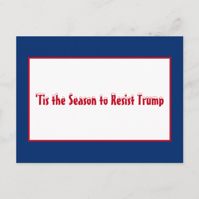 Cartes Pour Fêtes Annuelles Tis the Season to Resist Trump Christmas Holiday (Devant)
