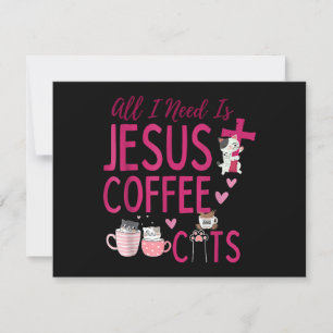 Cartes Pour Fêtes Annuelles Tout ce dont j'ai besoin est Jésus, café et chats