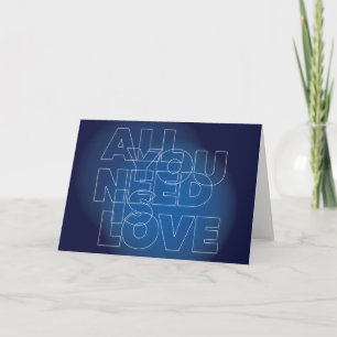 Cartes Pour Fêtes Annuelles Tout ce dont vous avez besoin est Love Card