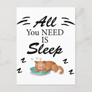 Cartes Pour Fêtes Annuelles Tout ce dont vous avez besoin est Sleep Funny Cita