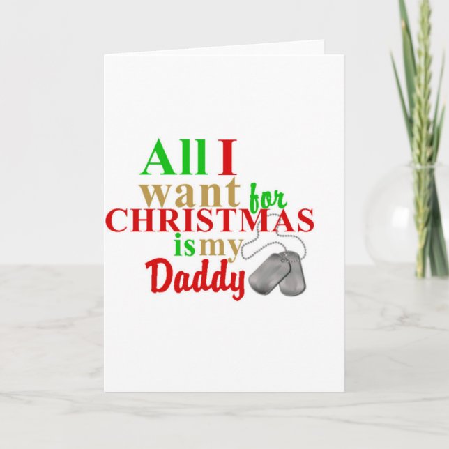 Cartes Pour Fêtes Annuelles Tout ce que je veux pour Noël est mon papa (Devant)