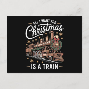 Cartes Pour Fêtes Annuelles Tout ce que je veux pour Noël est une locomotive d
