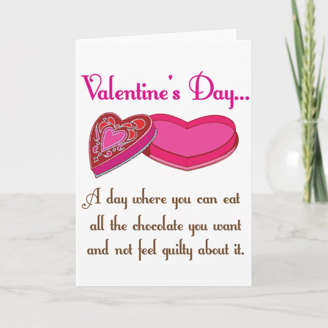 Cartes Pour Fêtes Annuelles Toute la citation drôle de Valetine de chocolats (Devant)