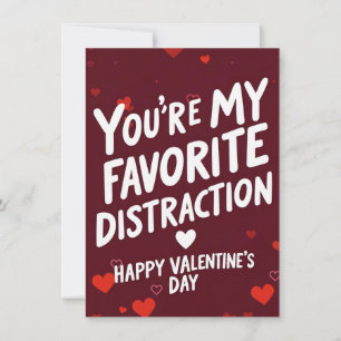 Cartes Pour Fêtes Annuelles Tu es ma distraction préférée - la Saint-Valentin