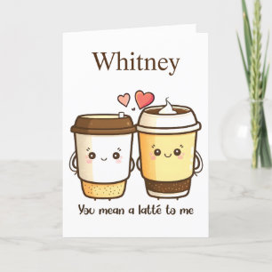 Cartes Pour Fêtes Annuelles Tu Veux Dire Une Latte Pour Moi Café Valentine