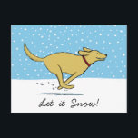 Cartes Pour Fêtes Annuelles Vacances heureuses de chien de neige d'hiver -<br><div class="desc">A happy yellow dog running through the winter snow with the title "LET IT SNOW!" A perfect holiday postcard for pet services to customize and send to customers, friends and clients. Great for veterinarians, pet sitters and dog walkers. A fun Christmas postcard for anyone who loves a yellow Labrador Retriever....</div>
