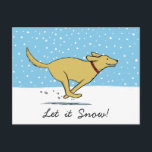 Cartes Pour Fêtes Annuelles Vacances heureuses de chien de neige d'hiver -<br><div class="desc">A happy yellow dog running through the winter snow with the title "LET IT SNOW!" A perfect holiday postcard for pet services to customize and send to customers, friends and clients. Great for veterinarians, pet sitters and dog walkers. A fun Christmas postcard for anyone who loves a yellow Labrador Retriever....</div>