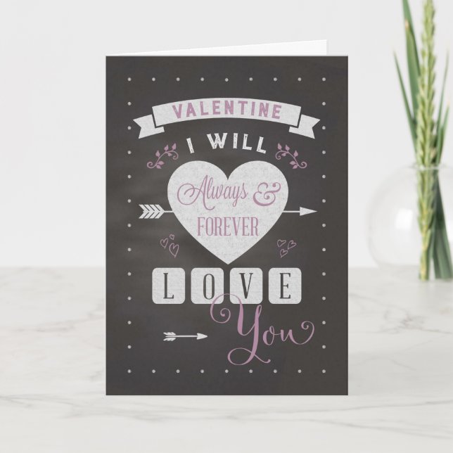 Cartes Pour Fêtes Annuelles Valentine Chalkboard Je vais toujours et toujours  (Devant)