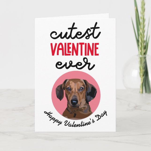 Cartes Pour Fêtes Annuelles Valentine Cutest Ever ..de votre Dachshund (Devant)