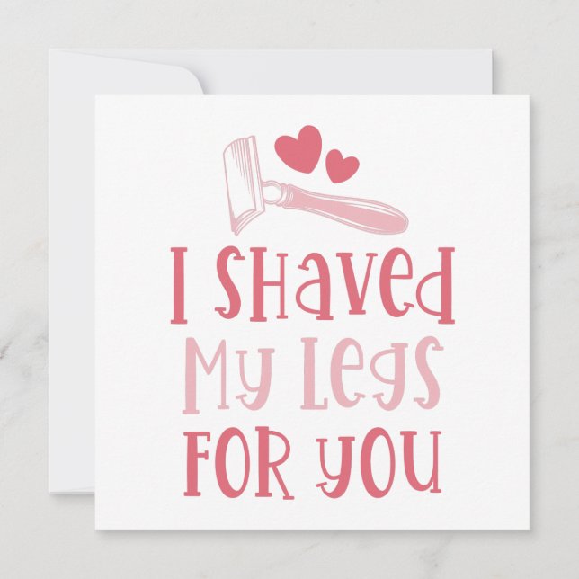 Cartes Pour Fêtes Annuelles Valentine I Me Rasé Les Jambes Pour Toi Mignon (Devant)