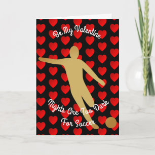 Cartes Pour Fêtes Annuelles Valentine Nights Are Too Dark For Soccer