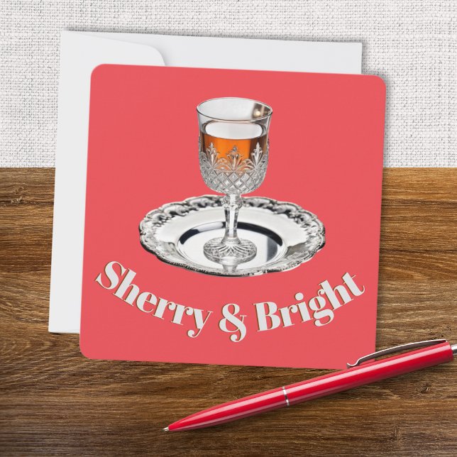 Cartes Pour Fêtes Annuelles Verre à boire Sherry & Bright Humouristique Noël (A Christmas card with glass of sherry picture and caption 'Sherry & Bright')