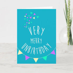 Cartes Pour Fêtes Annuelles Very merry unbirthday !