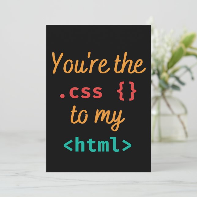 CARTES POUR FÊTES ANNUELLES VOUS ÊTES LE CSS DE MON HTML - DÉV WEB  (Debout devant)