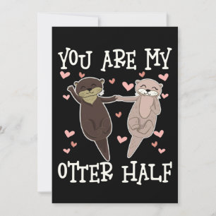 Cartes Pour Fêtes Annuelles Vous êtes ma moitié loutre Saint Valentin