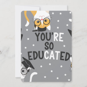 Cartes Pour Fêtes Annuelles Vous êtes si instruit Drôle de chat diplômé