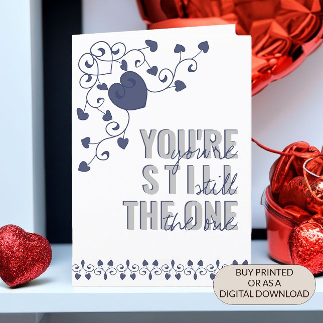 Cartes Pour Fêtes Annuelles Vous êtes toujours le coeur de la typographie Vale (Valentines Day Card for husband or wife lettered with you're still the one)