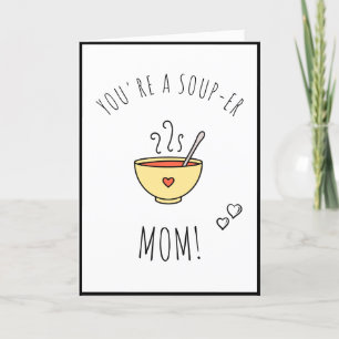 Cartes Pour Fêtes Annuelles Vous Êtes Une Maman De Soupe Drôle Citation Dit Mi