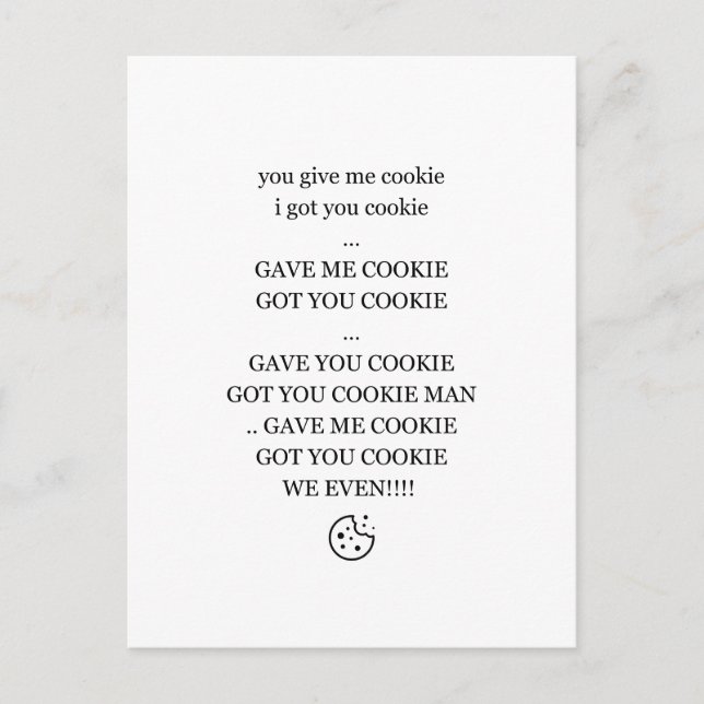 Cartes Pour Fêtes Annuelles Vous Me Donnez Cookie, Je Vous Ai Cookie (Devant)