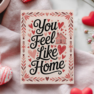 Cartes Pour Fêtes Annuelles Vous vous sentez comme chez vous Saint-Valentin ro