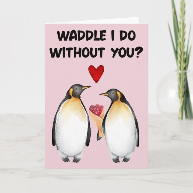 Cartes Pour Fêtes Annuelles Waddle I'll Do Without You (Devant)