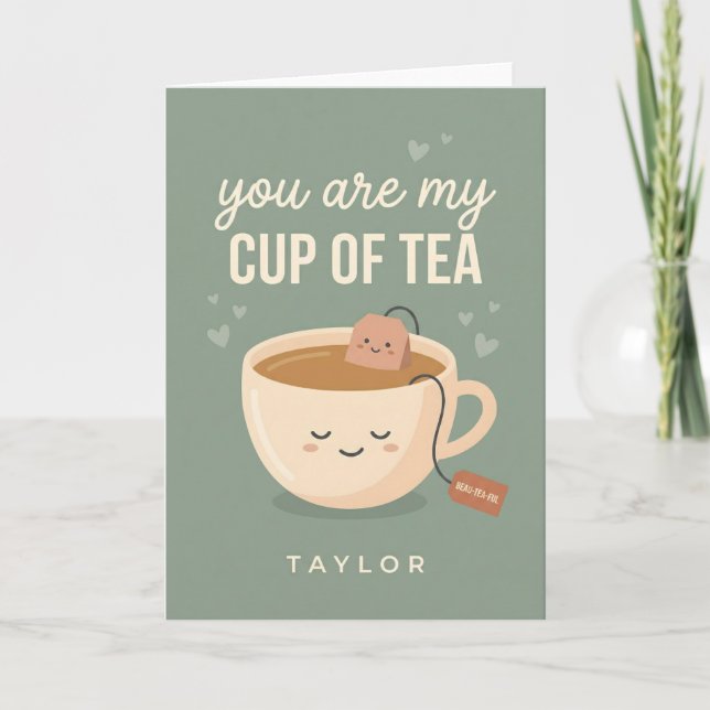Cartes Pour Fêtes Annuelles You Are My Cup of Tea Cute Funny Day Design (Devant)