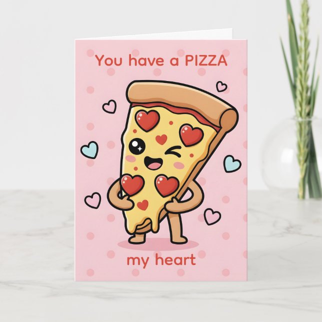Cartes Pour Fêtes Annuelles You Have a Pizza My Heart — Pizza Pun Valentine (Devant)