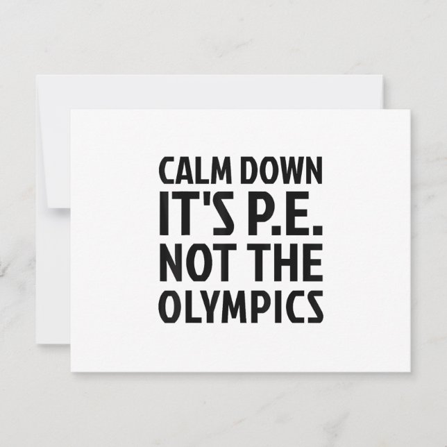 Cartons Réponse Calm Down It's PE Not The Olympics Physique Educat (Devant)