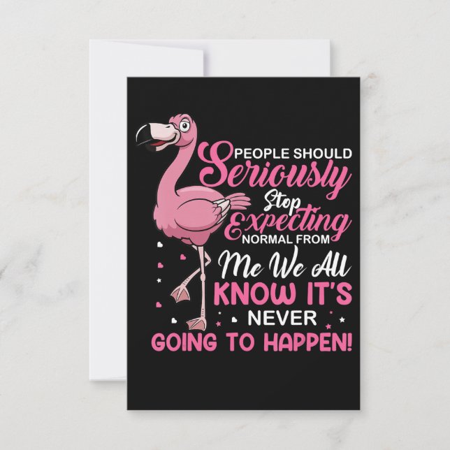 Cartons Réponse Flamingos | People Should Stop Expecting Normal (Devant)