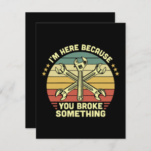 Cartons Réponse Je suis ici parce que tu as cassé quelque chose de