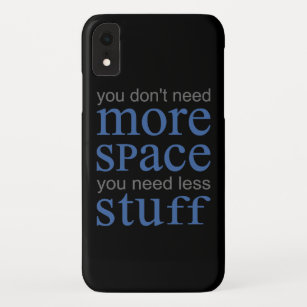 Case-Mate iPhone Case Vous n’avez pas besoin de plus d’espace. Vous avez