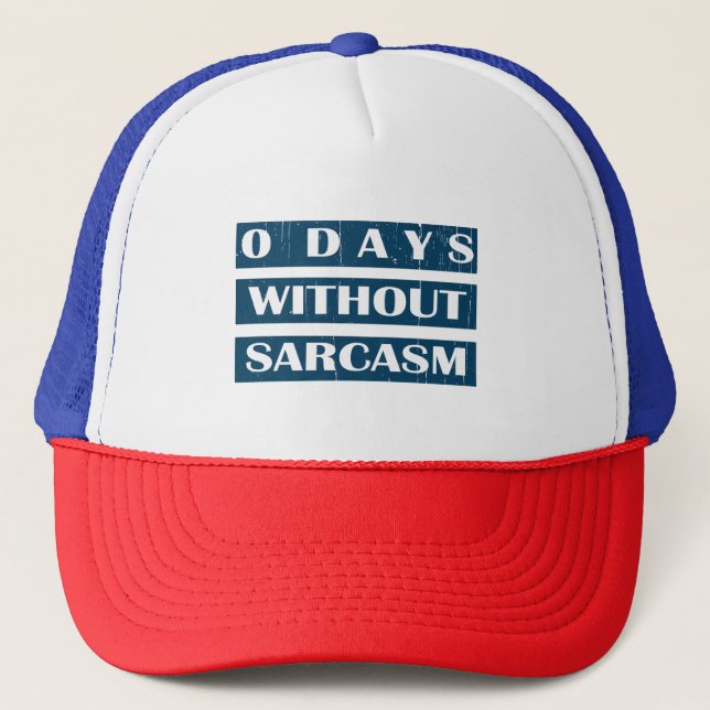 Casquette 0 Jours sans sarcasme (Devant)