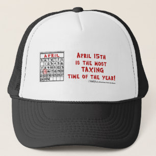 Casquette 15 avril- La période la plus imposante de l'année!