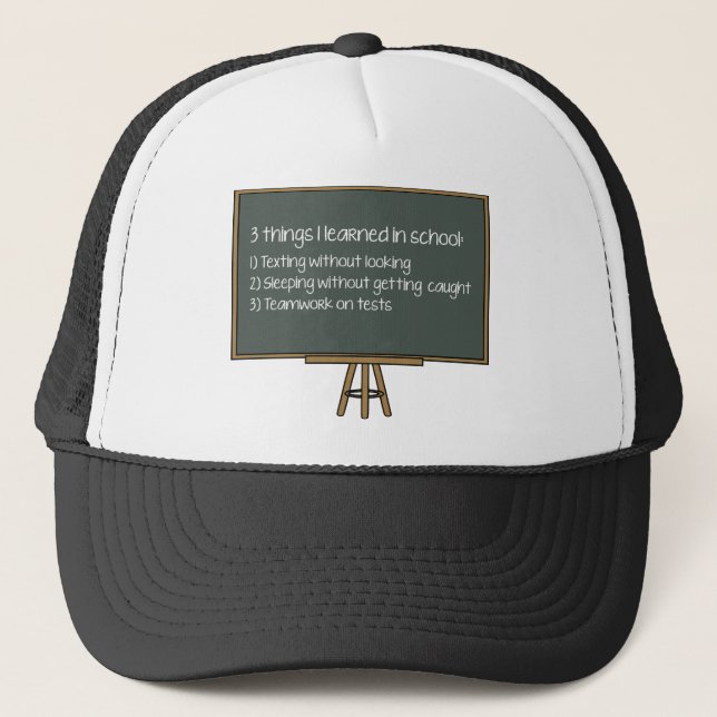 Casquette 3 Choses Que J'Ai Apprises À L'École (Devant)