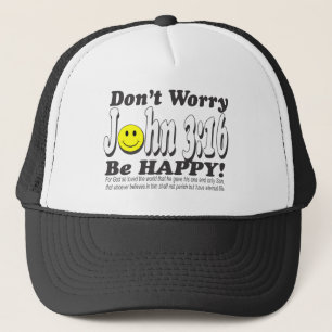Casquette 3h16 de John - ne vous inquiétez pas soit heureux