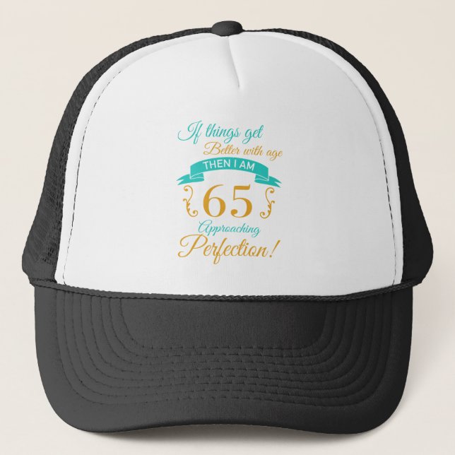 Casquette 65e anniversaire mieux avec l'âge (Devant)