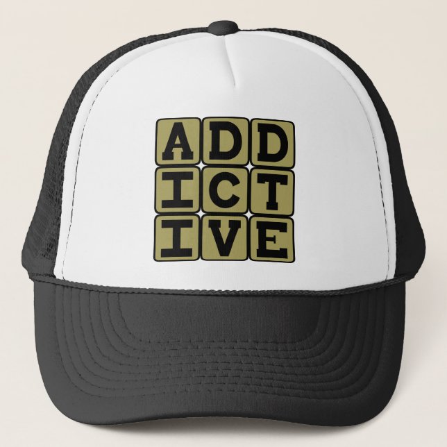 Casquette Addictif, Très Attrayant (Devant)