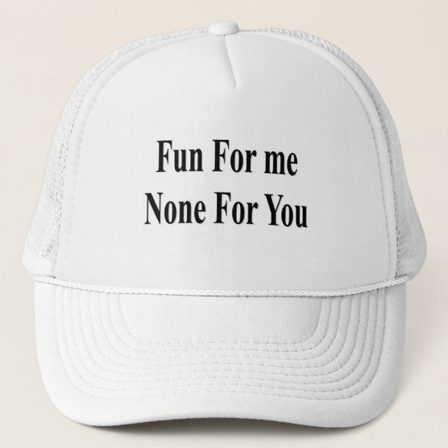 Casquette Amusant pour moi aucun pour toi (Devant)