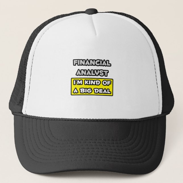 Casquette Analyste financier .. Je suis une sorte de Big Dea (Devant)