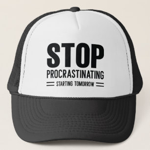 Casquette Arrêter de faire des procrastines à partir de dema