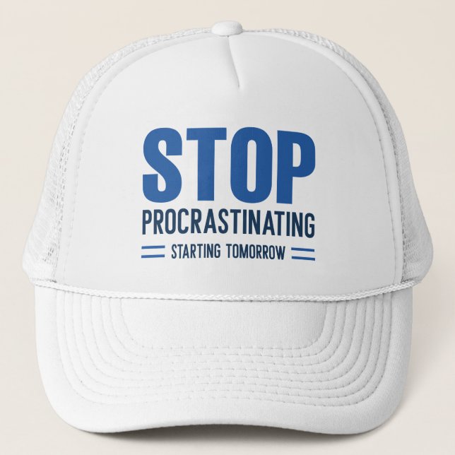 Casquette Arrêter de faire des procrastines à partir de dema (Devant)
