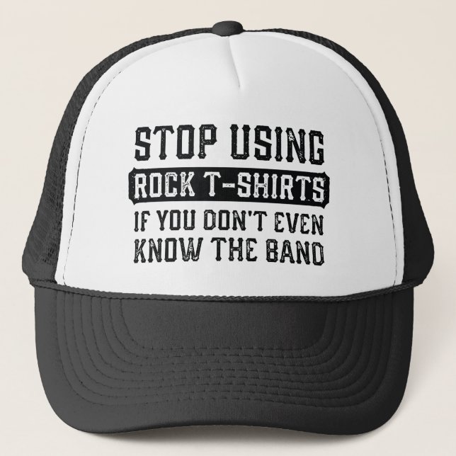 Casquette Arrêtez de Porter des T-Shirts de Rock (Devant)