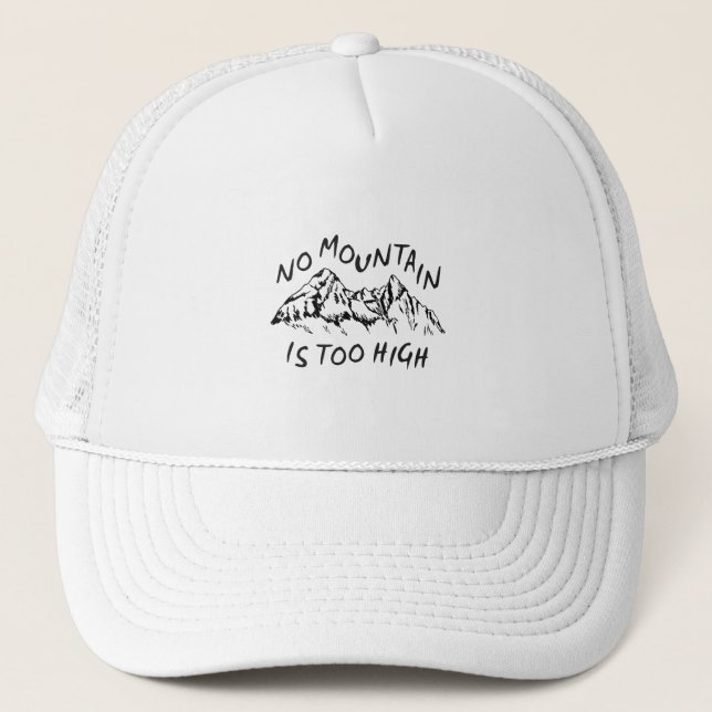 Casquette Aucune montagne n'est trop haute (Devant)