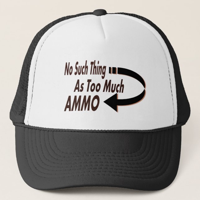 Casquette Aucune une telle chose comme trop de munitions (Devant)